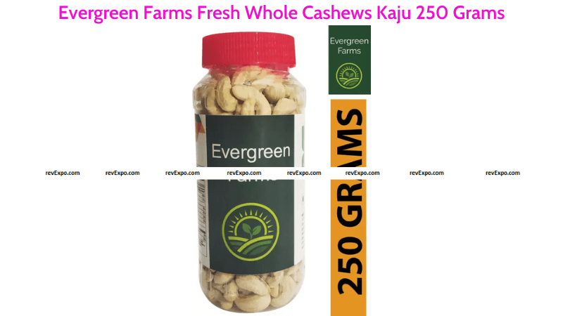 Evergreen Farms Fresh Whole Kaju